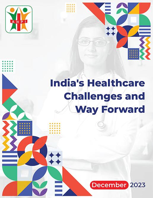 India's Healthcare Challenges And Way Forward India's Healthcare Challenges And Way Forward